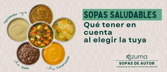 Sopas saludables: qué tener en cuenta al elegir la tuya